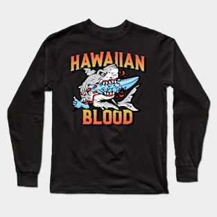 Hawallan Blood Long Sleeve T-Shirt